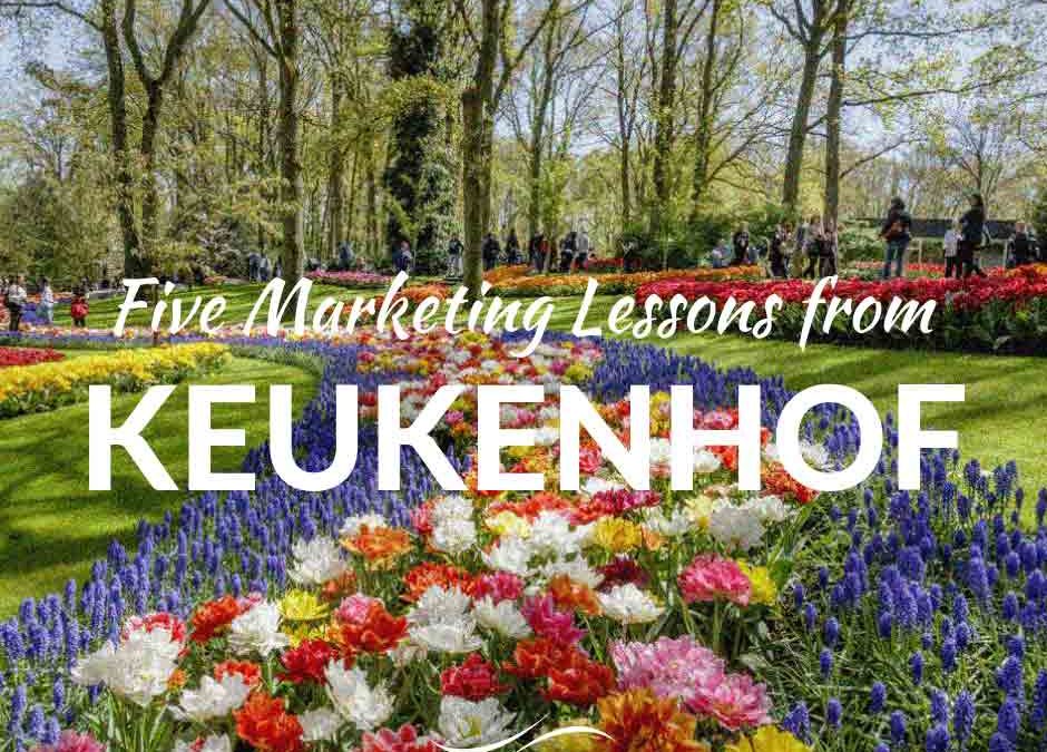 Five Marketing Lessons from Keukenhof
