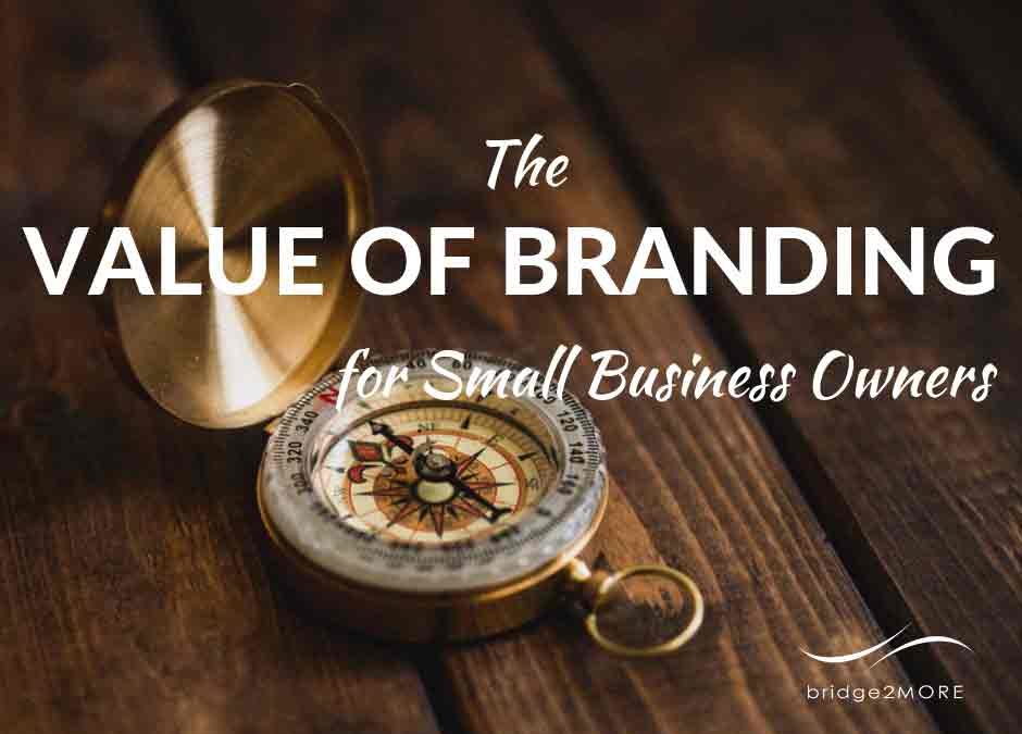 The value of branding for small business owners