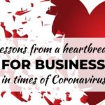 Lessons from a heartbreak for business in times of Coronavirus