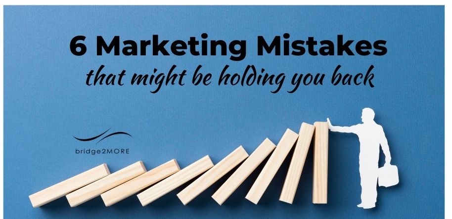 marketing-mistakes-that-hold-you-back