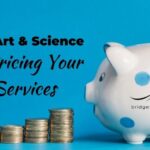The Art & Science of Pricing Your Services